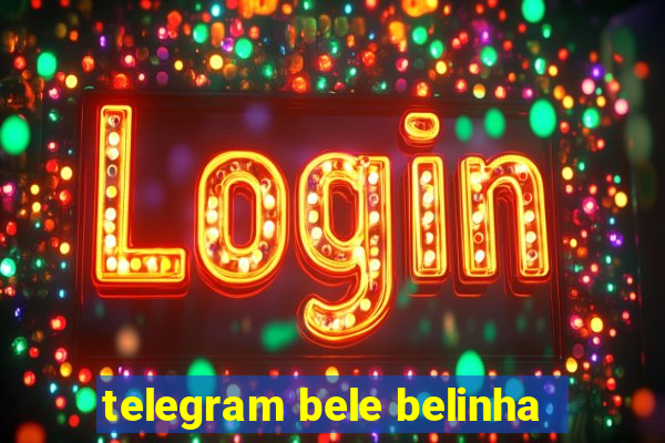 telegram bele belinha